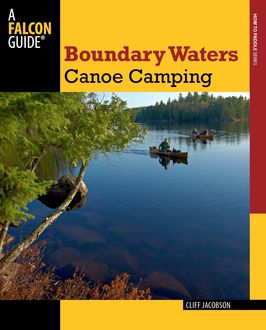 Boundary Waters Canoe Camping, Cliff Jacobson