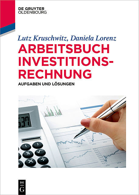 Arbeitsbuch Investitionsrechnung, Lutz Kruschwitz, Daniela Lorenz