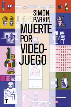 Muerte por videojuego, Simon Parkin