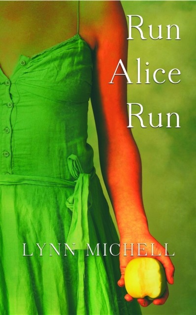 Run, Alice, Run, Lynn Michell