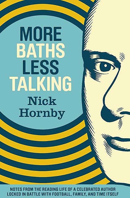 More Baths Less Talking, Nick Hornby