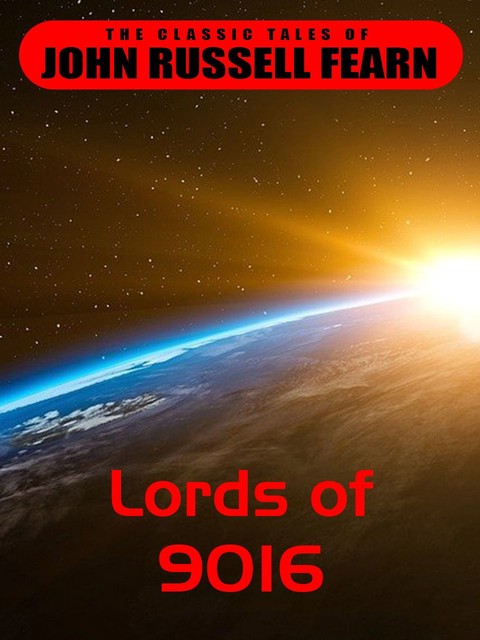 Lords of 9016, John Russel Fearn