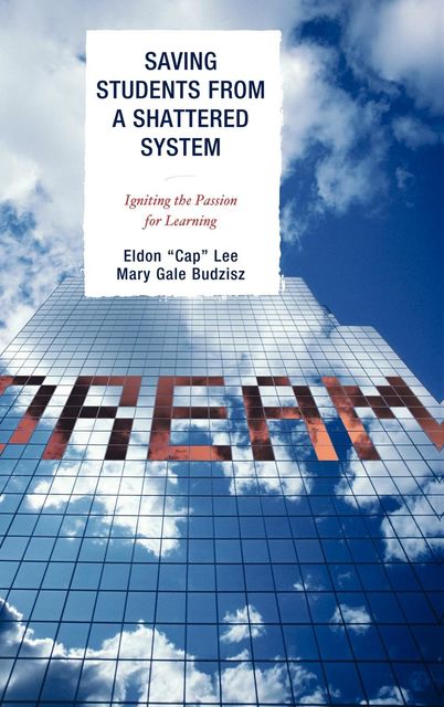 Saving Students from a Shattered System, Lee, Eldon 'Cap', Mary Gale Budzisz