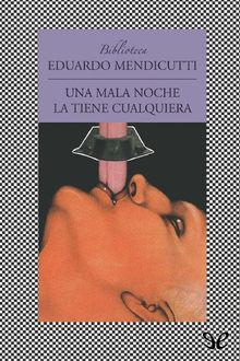 Una mala noche la tiene cualquiera, Eduardo Mendicutti