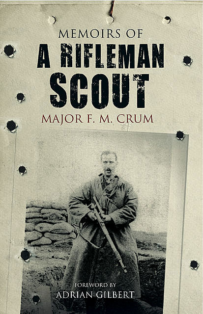 Memoirs of a Rifleman Scout, MajorF.M.Crum