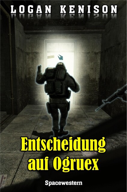 Entscheidung auf Ogruex, Logan Kenison