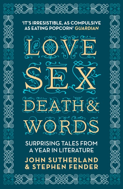 Love, Sex, Death and Words, John Sutherland, Stephen Fender