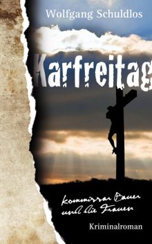 Karfreitag, Wolfgang Schuldlos