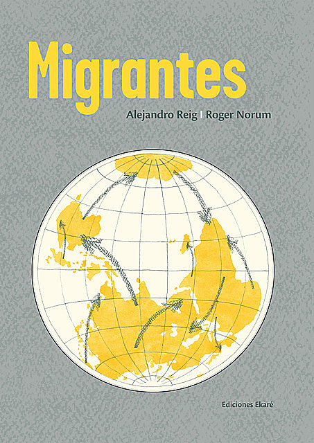 Migrantes, Alejandro Reig, Roger Norum