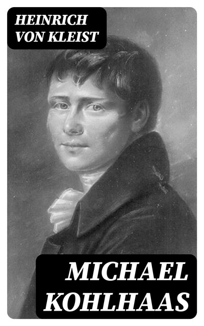 Michael Kohlhaas, Heinrich von Kleist