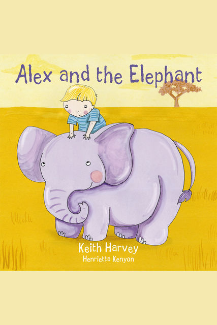 Alex and the Elephant, Keith Harvey