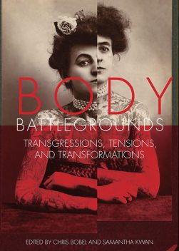 Body Battlegrounds, Chris Bobel, Samantha Kwan