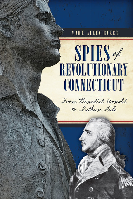 Spies of Revolutionary Connecticut, Mark Baker