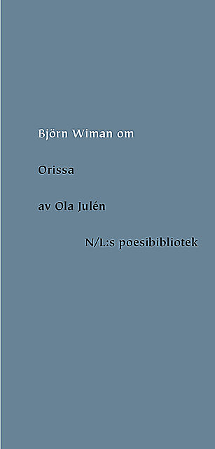 Om Orissa av Ola Julén, Björn Wiman