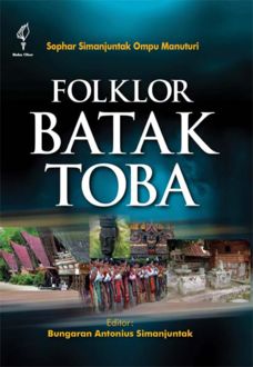 Folklor Batak Toba, Bungaran Antonius Simanjuntak