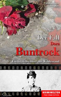 Der Fall Dora Buntrock, Christian Lunzer, Peter Hiess