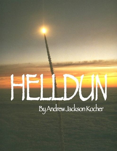 Helldun, Andrew Jackson Kocher