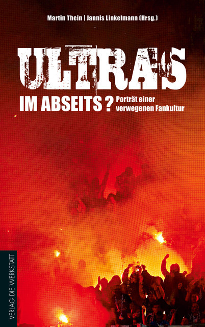 Ultras im Abseits, Martin Thein, Jannis Linkelmann