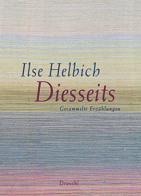 Diesseits, Ilse Helbich