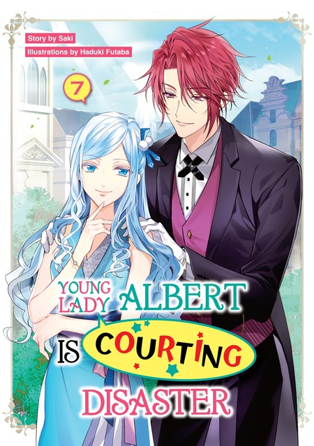 Young Lady Albert Is Courting Disaster: Volume 7, Saki