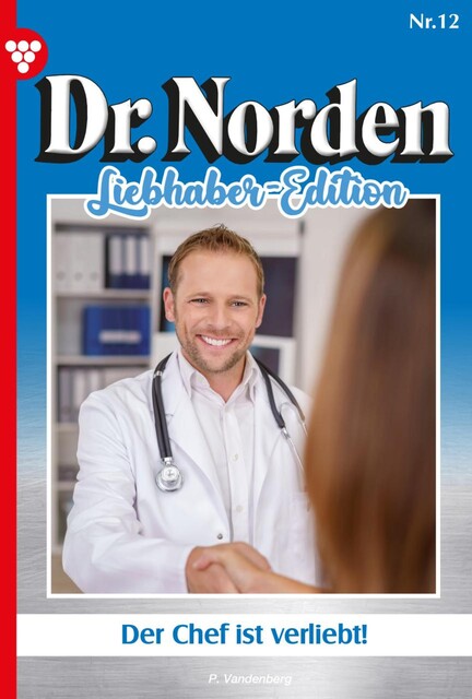 Dr. Norden Liebhaber Edition 12 – Arztroman, Patricia Vandenberg