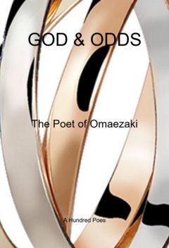 God & Odds, The Poet Of Omaezaki