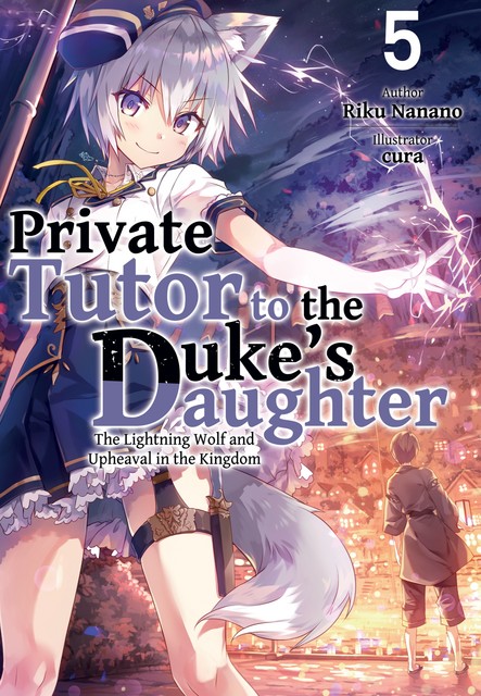 Private Tutor to the Duke’s Daughter: Volume 5, Riku Nanano