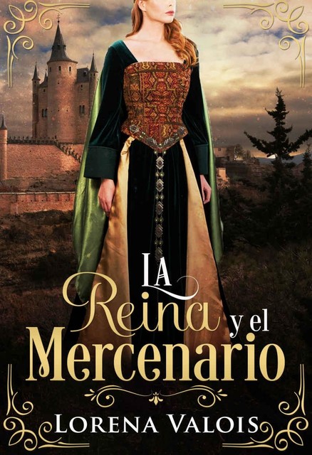 La Reina y el Mercenario, Lorena Valois