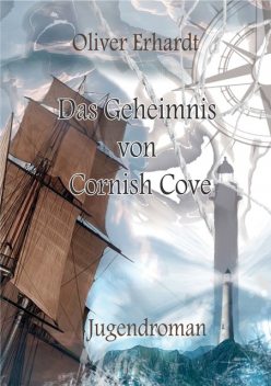 Das Geheimnis von Cornish Cove, Oliver Erhardt