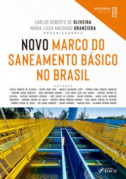 Novo Marco do Saneamento Básico no Brasil, Maria Luiza Machado Granziera, Carlos Roberto de Oliveira