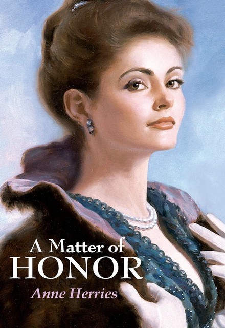 A Matter of Honor, Anne Herries