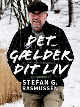 Det gælder dit liv, Stefan G. Rasmussen