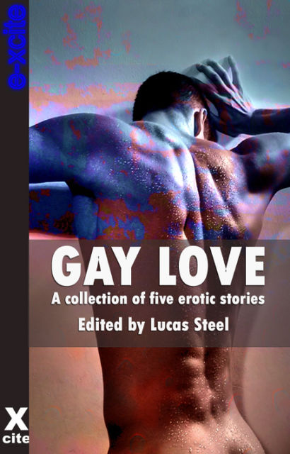 Gay Love, Elizabeth Coldwell, Alcamia Payne, Sommer Marsden, John Connor, Celyn Lleuad