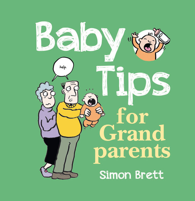Baby Tips For Grandparents, Simon Brett