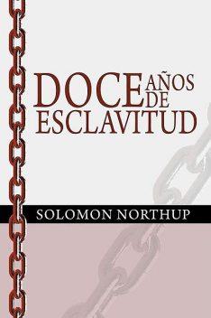 Doce Años De Esclavitud, Solomon Northup