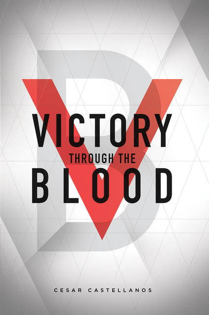 Victory Through the Blood, Cesar Castellanos