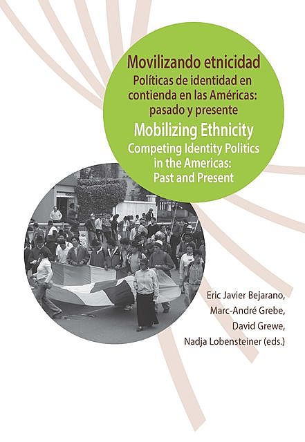 Movilizando etnicidad, Eric Javier Bejarano