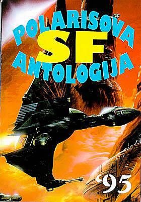 Polarisova SF antologija 95, Antologija