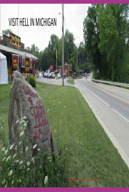 Visit Hell In Michigan, Theobaldo Veira Monteiro