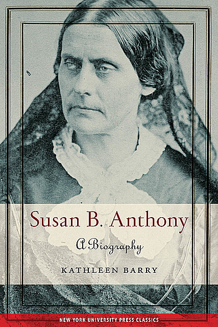 Susan B. Anthony, Kathleen Barry