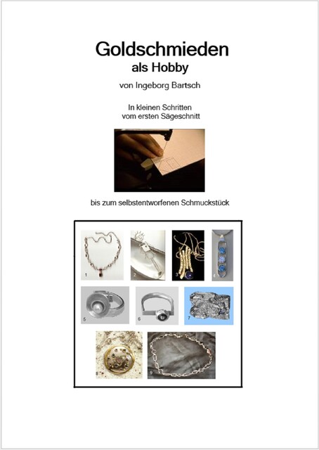 Goldschmieden als Hobby, Ingeborg Bartsch