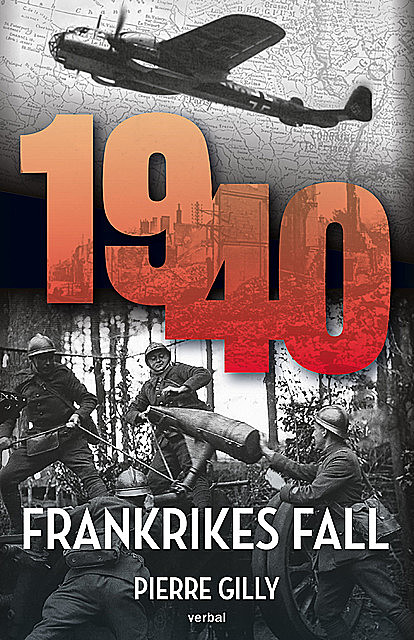 1940 : Frankrikes fall, Pierre Gilly
