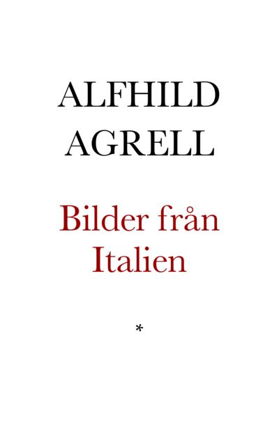 Bilder från Italien, Alfhild Agrell