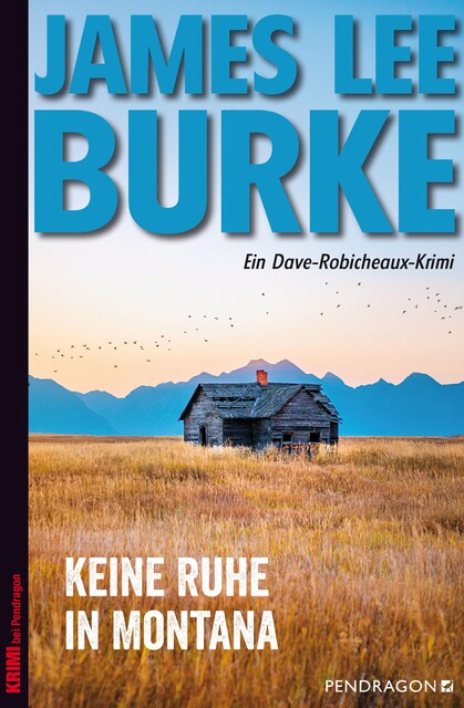 Keine Ruhe in Montana, James Lee Burke