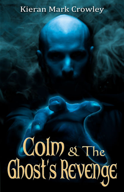 Colm and the Ghost's Revenge, Kieran Mark Crowley