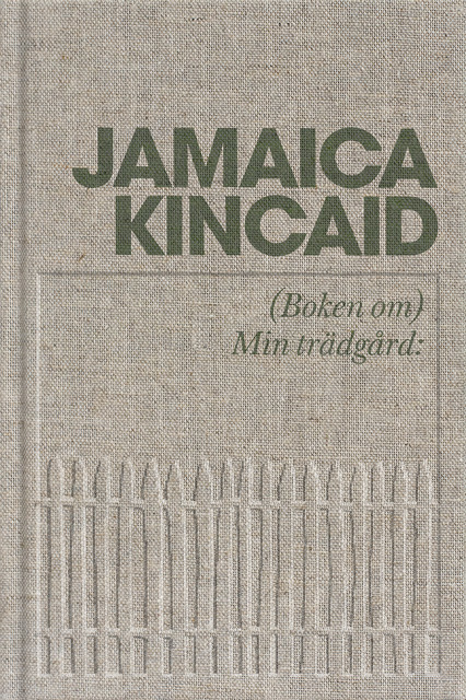(Boken om) Min trädgård, Jamaica Kincaid