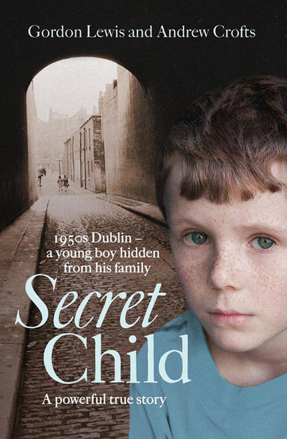 Secret Child, Andrew Crofts, Lewis Gordon