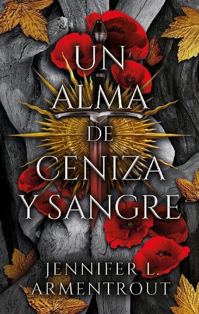 Un alma de ceniza y sangre, Jennifer L. Armentrout