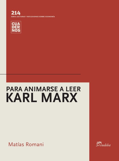 Para animarse a leer Karl Marx, Matías Romani