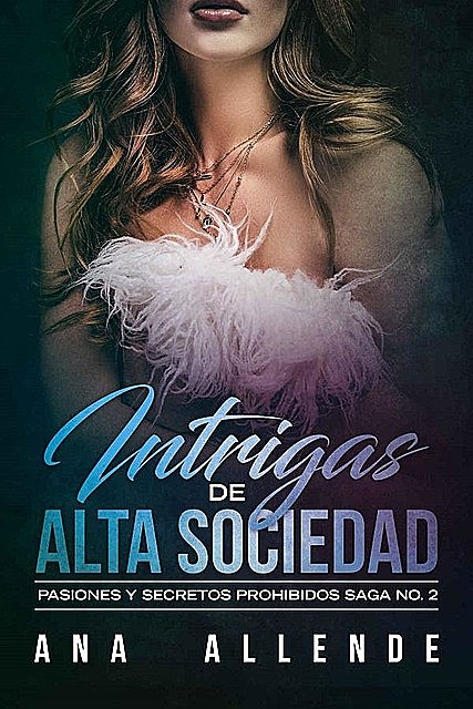 Intrigas de alta sociedad II, Ana Allende
